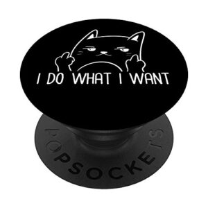 i do what i want funny adult humour cat middle finger meme popsockets swappable popgrip
