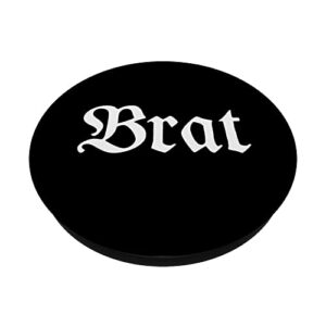 Brat, Old English Style Type PopSockets Swappable PopGrip