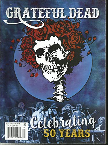 GRATEFUL DEAD MAGAZINE CELEBRATING 50 YEARS ISSUE, 2015