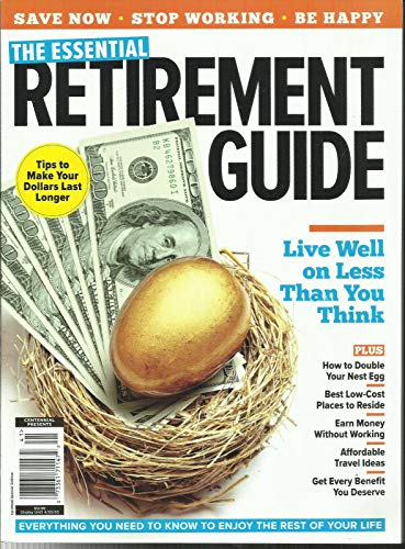 THE ESSENTIAL RETIREMENT GUIDE MAGAZINE, LIVE WELL ON LESS THAN YOU THINK, 2020