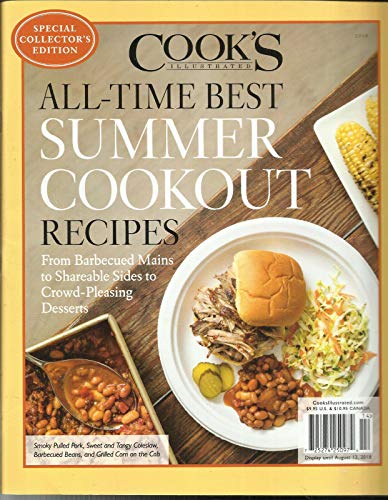 COOK'S ILLUSTRATED MAGAZINE, HALL-TIME BEST SUMMER COOKOUT RECIPES, ISSUE, 2018