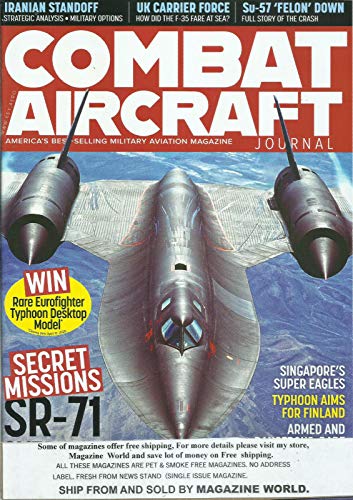 COMBAT AIRCRAFT JOURNAL MAGAZINE, MARCH, 2020 * VOLUME, 21 * ISSUE NO. 03