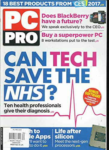 PC PRO MAGAZINE, CAN TECH SAVE THE NHS ? APRIL, 2017 ISSUE, 270 PRINTED UK