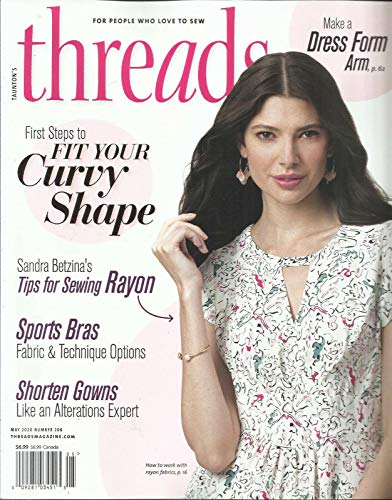 TAUNTON 'S THREADS MAGAZINE, FIT YOUR CURVY SHAPE APRIL/MAY, 2020 NO.208