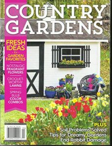 country gardens magazine, fresh ideas for garden favorites spring, 2019