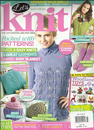 LET'S KNIT, ISSUE,77 MARCH, 2014 (THE UK'S BEST SELLING KNIT MAGAZINE)