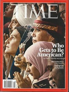 time magazine, who gets to be american ? double issue nov, 26th/dec, 3 2018
