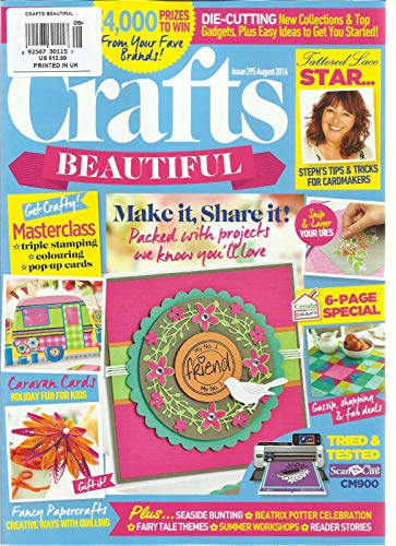 CRAFTS BEAUTIFUL MAGAZINE, AUGUST, 2016 ISSUE,295 (MAKE IT SHARE IT !)