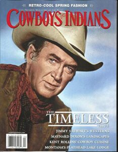 cow boys & indians magazine, the timeless issue * april, 2020 * vol. 28 * no. 3