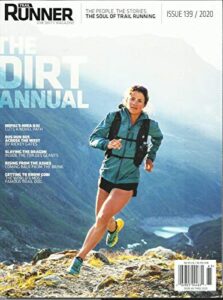 trail runner one dirty magazine the dirt annual april, 2020 issue # 139