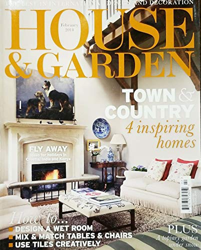 HOUSE & GARDEN, FEBRUARY, 2014 (THE BEST IN INTERNATIONAL DESIGN AND DECORATION^