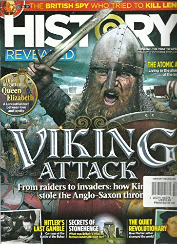 HISTORY REVEALED MAGAZINE, BRINGING THE PAST TO LIFE, OCTOBER, 2017 ISSUE, 47