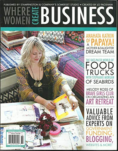 WHERE WOMEN CREATE BUSINESS MAGAZINE, SUMMER, 2013 VOLUME,01 ISSUE, 02