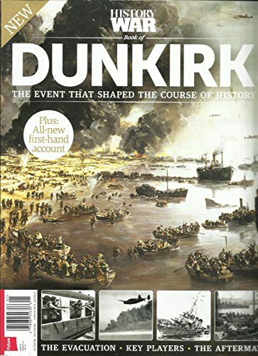 HISTORY WAR BOOK OF DUNKIRK MAGAZINE, PLUS ALL NEW ISSUE, 2017 ISSUE # 1