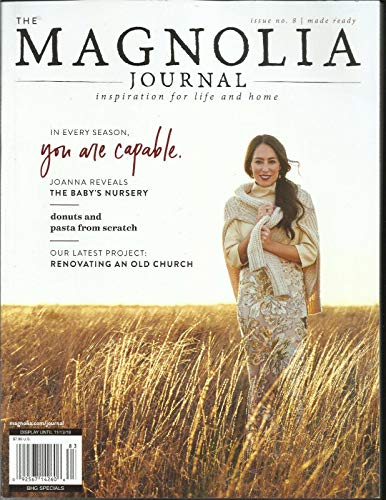 THE MAGNOLIA JOURNAL, INSPIRATION FOR LIFE AND HOME FALL, 2018 ISSUE NO. 08