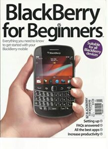 the black berry for beginners, (suitable for all blackberry devices) ^