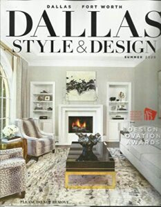 dallas style & design magazine, summer, 2020 volume,5 number,2