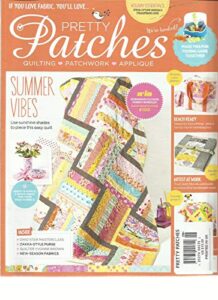 pretty patches, august, 2016 issue, 26 quilting * patchwork * applique