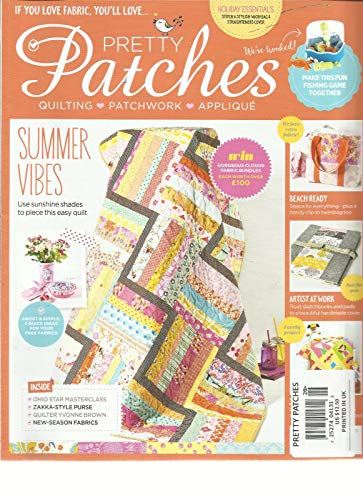 PRETTY PATCHES, AUGUST, 2016 ISSUE, 26 QUILTING * PATCHWORK * APPLIQUE