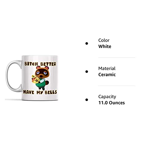 Gamer Coffee Mug - Better Have My Bells,Animal villagers Crossing Funny Coffee Mug 11oz