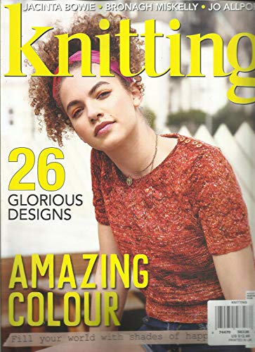 KNITTING MAGAZINE, 26 GLORIOUS DESIGNS * AMAZING COLOUR AUGUST, 2019 ISSUE 196