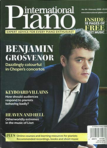 INTERNATIONAL PIANO MAGAZINE, INSIDE 18 PAGES OF FREE SHEET MUSIC FEBRUARY, 2020