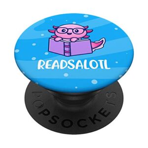 readsalotl axolotl cute reading book popsockets popgrip: swappable grip for phones & tablets