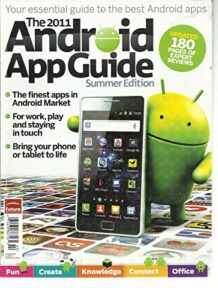 the 2011 android app guide, summer edition 2011 (update 180 pages of expert rev