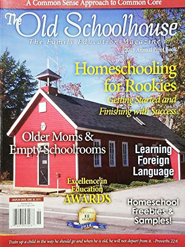 THE OLD SCHOOLHOUSE (THE FAMILY EDUCATION MAGAZINE) 2015 ANNUAL BOOK^