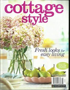 cottage style magazine, fresh looks for easy living spring/summer 2011