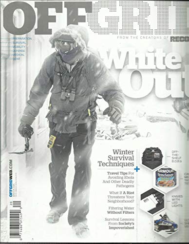 RECOIL OFF GRID MAGAZINE, WINTER SURVIVAL TECHNIQUES WINTER, 2015,