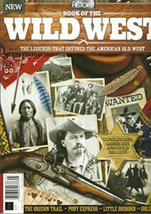 all about history book of the wild west magazine, issue, 2020 issue, 06