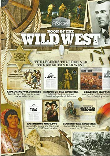 ALL ABOUT HISTORY BOOK OF THE WILD WEST MAGAZINE, ISSUE, 2020 ISSUE, 06