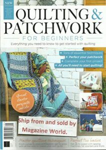 quilting & patchwork for beginners, issue, 2020 * issue # 06 * six edition *