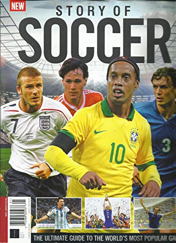 STORY OF SOCCER, THE ULTIMATE GUIDE TO THE WORLD'S MOST POPULAR GAME. ISSUE,2018