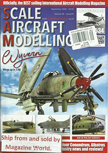 SCALE AIRCRAFT MODELLING MAGAZINE, SEPTEMBER, 2020 * ISSUE # 07 * VOL, 42