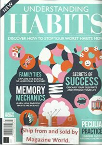 understanding habits magazine, discover how to stop your worst habits now, 2020