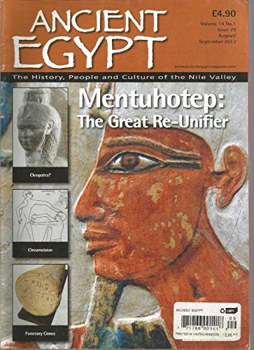 ANCIENT EGYPT, AUGUST/SEPTEMBER 2013, VOL.14, NO.1, ISSUE 79 ~