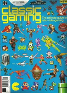 games radar + presents classic gaming, the ultimate guide to retro videogaming