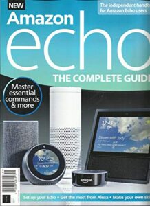 amazon echo the complete guide magazine, 100% unofficial issue,2018 issue, 01