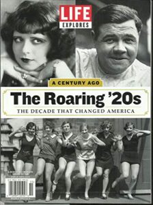 life explores, a century ago the roaring '20s the decade that changed america