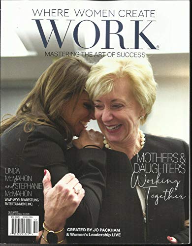 WHERE WOMEN CREATE WORK MAGAZINE, MASTERING THE ART OF SUCCESS SPRING, 2020