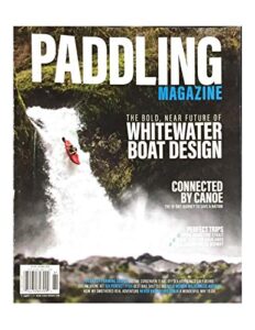 paddling magazine, connected by canoe spring 2018