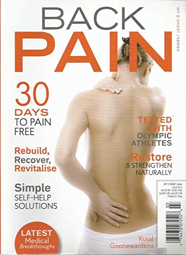 BACK PAIN, 2014, ISSUE 3, 30 DAYS TO PAIN FREE ~