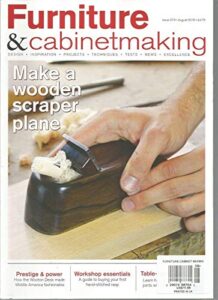 furniture & cabinetmaking, august 2018, issue 273 ~