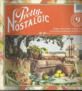 pretty nostalgic magazine, happy days from vintage ways issue, 9 uk edition