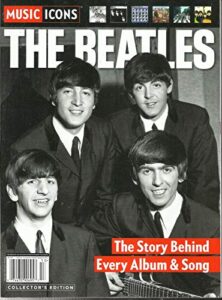 the beatles magazine, music icons * the story behind every album & song 2016