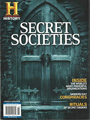 HISTORY MAGAZINE, SECRET SOCIETIES MODERN DAY CONSPIRACIES ISSUE, 2019