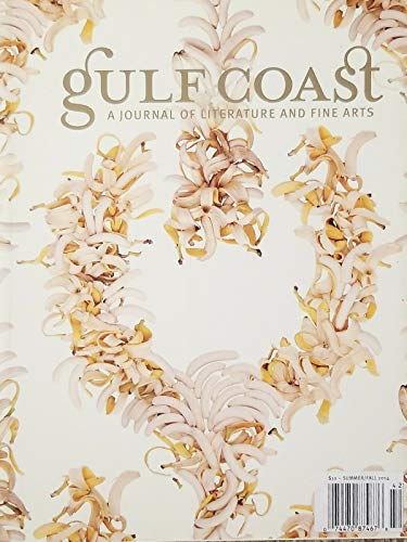 GULF COAST, A JOURNAL OF LITERATURE AND FINE ART, SUMMER/FALL 2014^