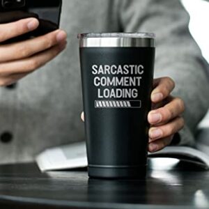 Funny Gifts for Men - Sarcastic Comment Loading, Insulated Coffee Tumbler with Lid - Funny Coffee Travel Mug - Gifts for Fathers Day - Gag Gifts for Dad Grandpa Boyfriend - Tumbler For Men 16 oz Black